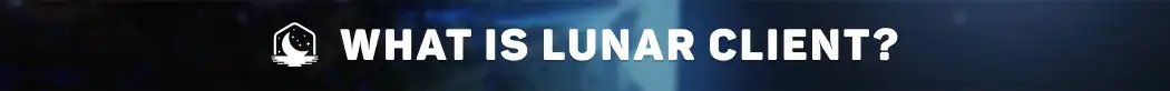 What is Lunar Client?